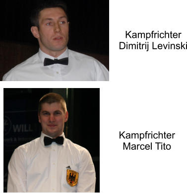 Kampfrichter Dimitrij Levinski Kampfrichter Marcel Tito